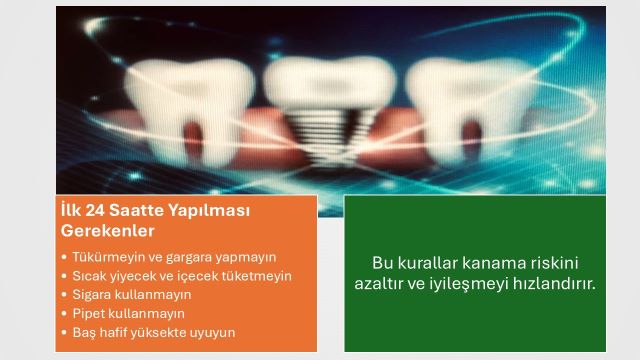 İmplant sonrası ilk 24 saatte dikkat edilmesi gereken bakım adımları