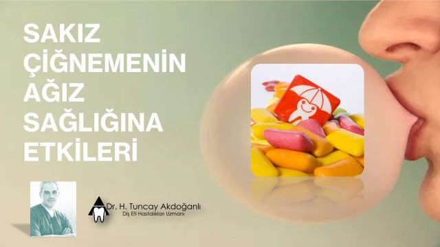 Sakız çiğnemenin ağız sağlığına etkileri