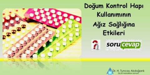 Doğum kontrol hapı ve ağız sağlığı
